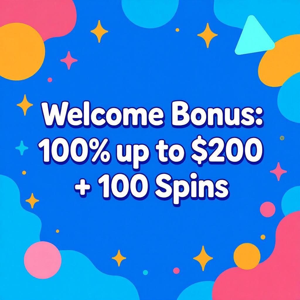 Welcome Bonus: 100% up to $200 + 100 Free Spins Welcome Bonus: 100% up to $200 + 100 Free Spins