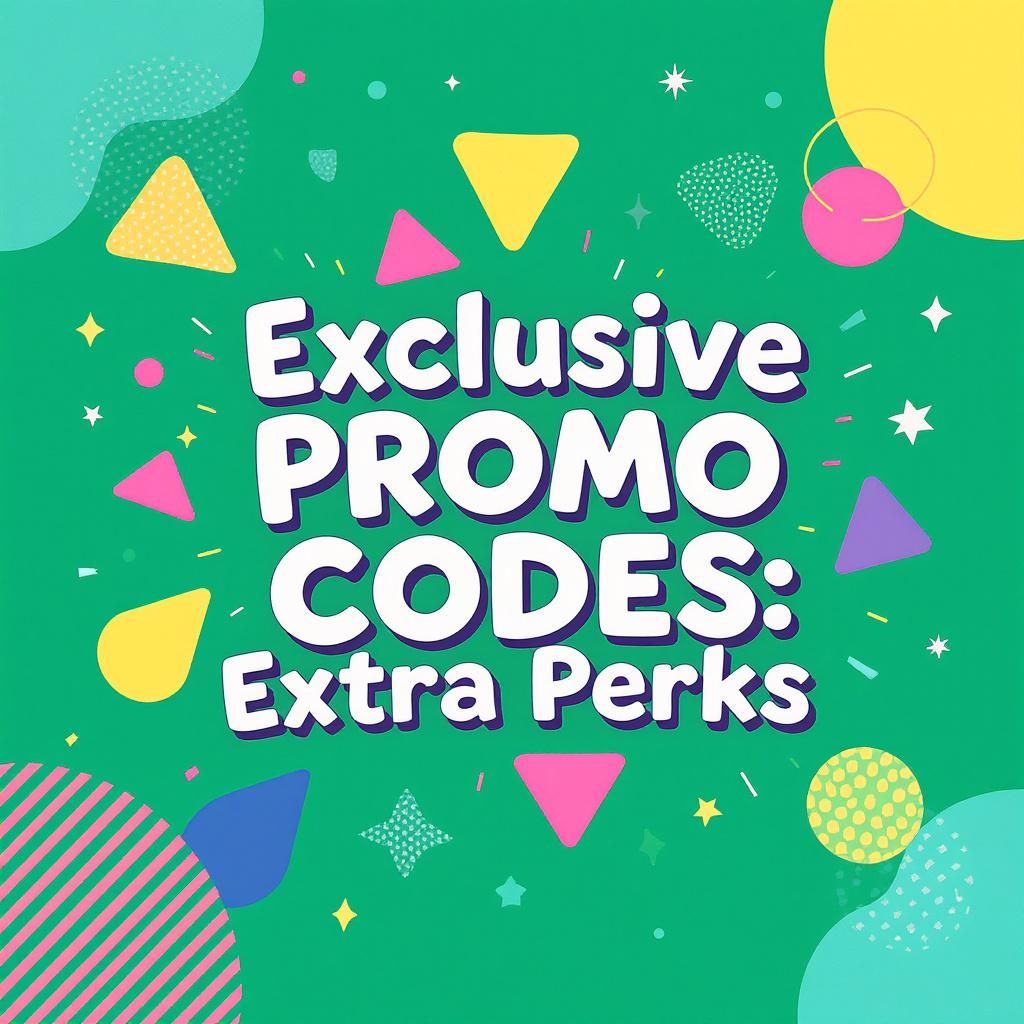 Exclusive Promo Codes: Extra Perks Exclusive Promo Codes: Extra Perks